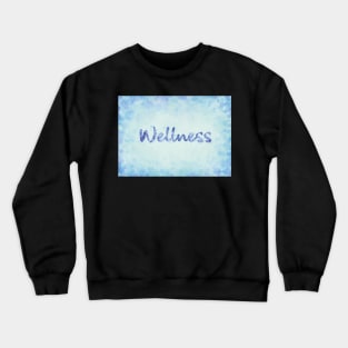 Wellness Crewneck Sweatshirt